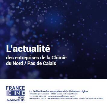 L' actualité des entreprises de la Chimie du Nord / Pas de Calais