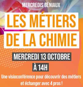 Visioconférence gratuite : Les métiers de la Chimie, interventions et échanges avec des professionnels